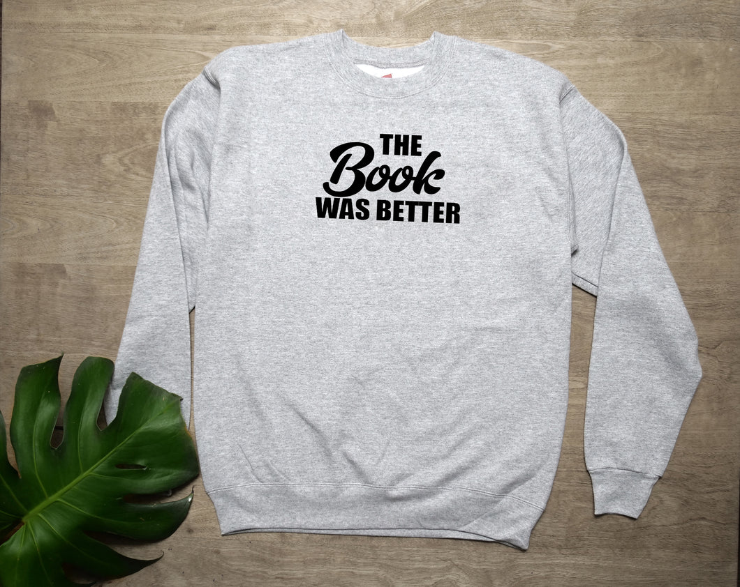 The Book Was Better Unisex Classic Long-sleeved Sweatshirt